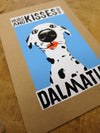 Hugs & Kisses From Dalmatia Screenprint