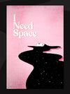 I Need Space
