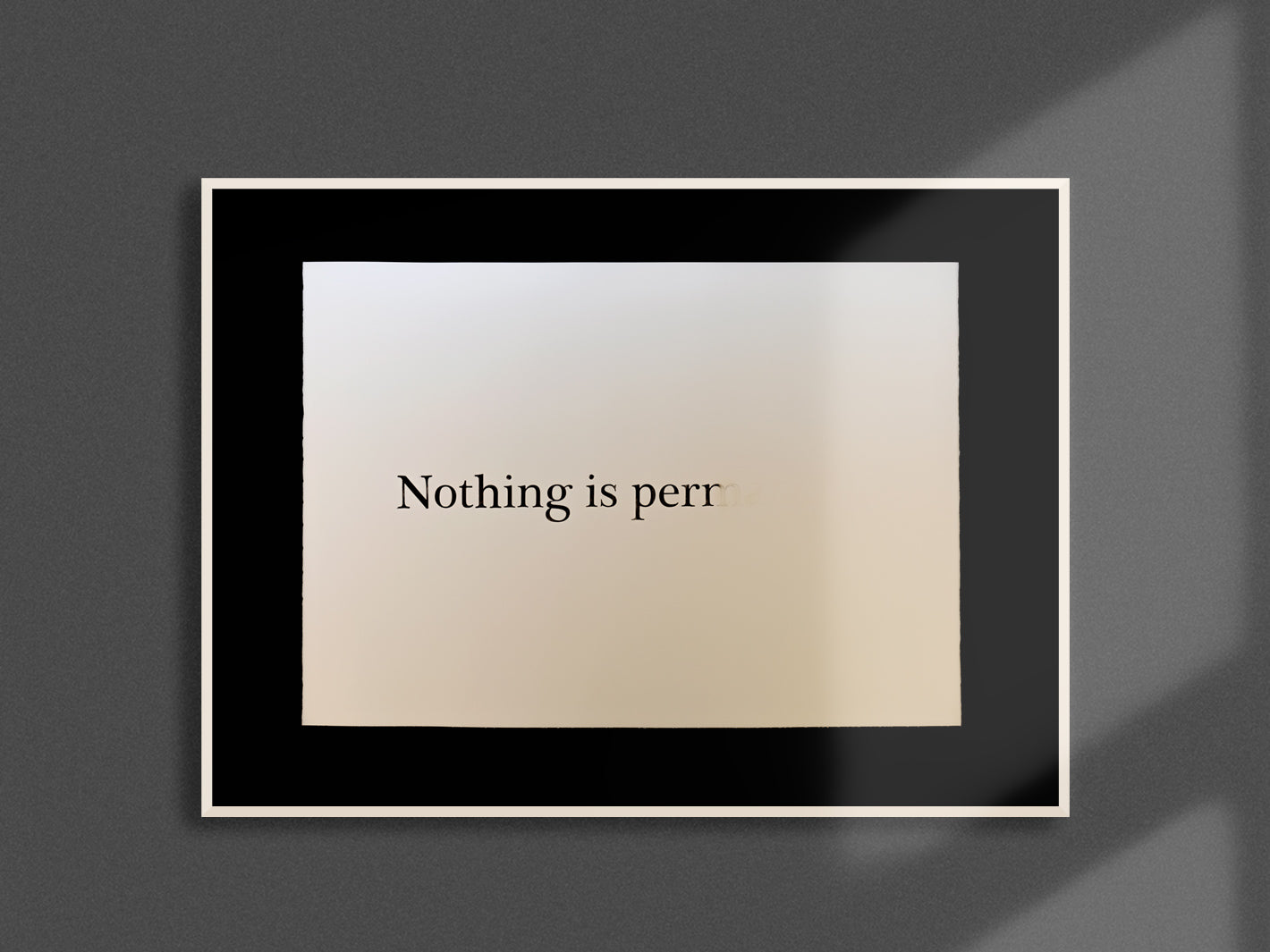 Nothing is permanent...