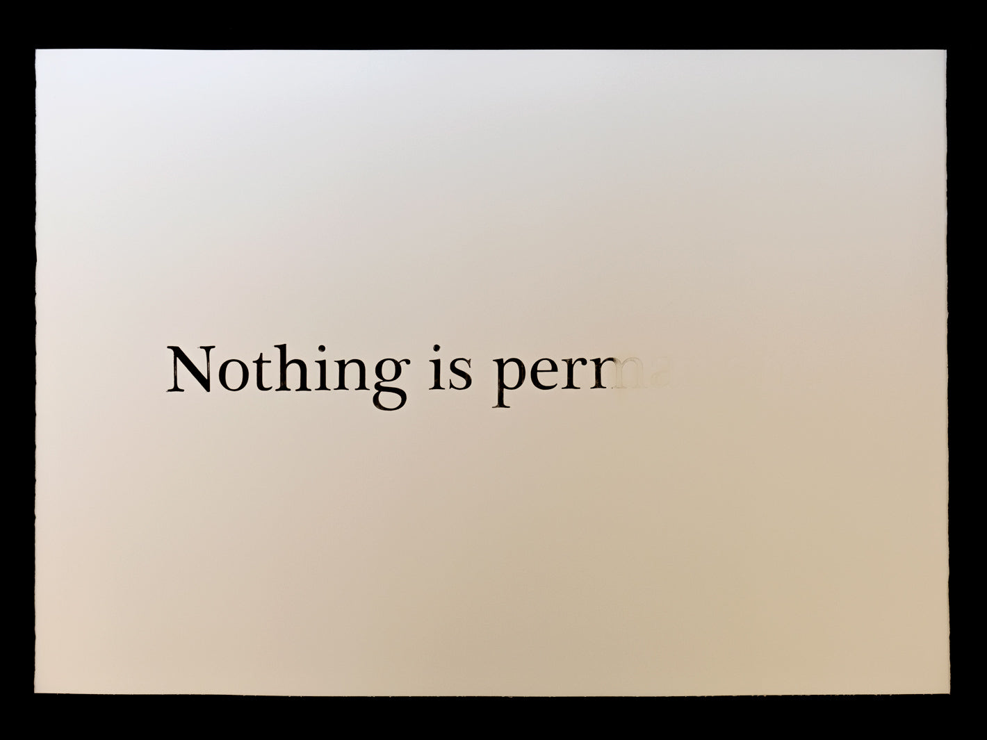 Nothing is permanent...