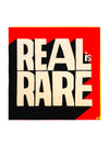 Real Is Rare